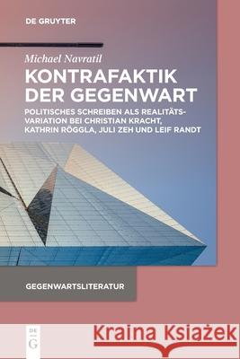 Kontrafaktik der Gegenwart Navratil, Michael 9783110762969 de Gruyter