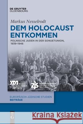 Dem Holocaust entkommen Markus Nesselrodt 9783110763805 Walter de Gruyter