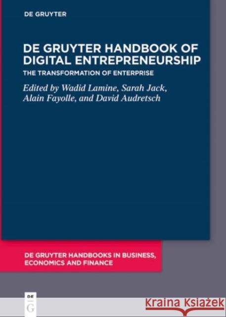 De Gruyter Handbook of Digital Entrepreneurship: The Transformation of Enterprise  9783110764109 De Gruyter