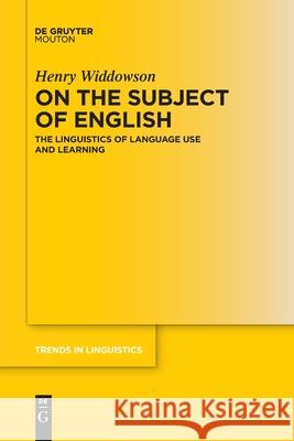 On the Subject of English Widdowson, Henry 9783110764307 Walter de Gruyter