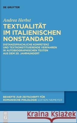 Textualität im italienischen Nonstandard Herbst, Andrea 9783110765762 de Gruyter