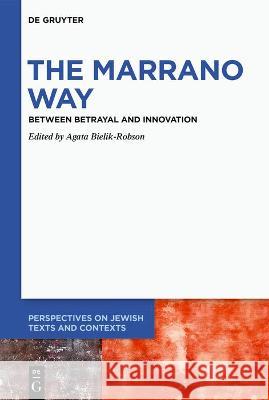 The Marrano Way No Contributor 9783110768244 de Gruyter