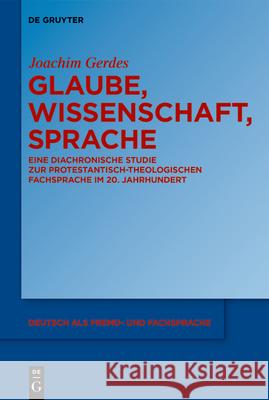 Glaube, Wissenschaft, Sprache Gerdes, Joachim 9783110770124