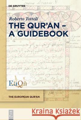 The Qur\'an: A Guidebook Roberto Tottoli 9783110770872 de Gruyter