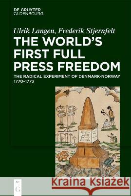 The World's First Full Press Freedom Langen Stjernfelt, Ulrik Frederik 9783110771237 Walter de Gruyter