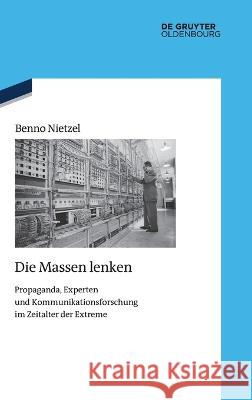 Die Massen lenken Nietzel, Benno 9783110774245 Walter de Gruyter