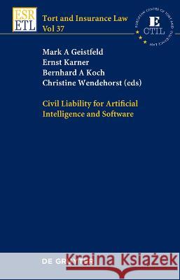 Civil Liability for Artificial Intelligence and Software No Contributor 9783110775341 de Gruyter