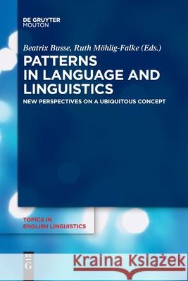 Patterns in Language and Linguistics No Contributor 9783110776867 Walter de Gruyter