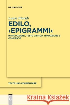 Edilo, >Epigrammi Floridi, Lucia 9783110777390 de Gruyter