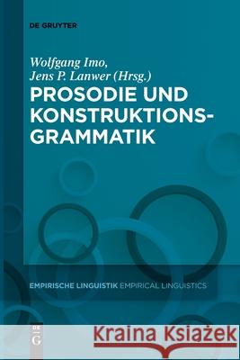 Prosodie und Konstruktionsgrammatik No Contributor 9783110777413 de Gruyter