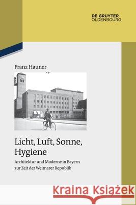 Licht, Luft, Sonne, Hygiene Franz Hauner 9783110777420 Walter de Gruyter