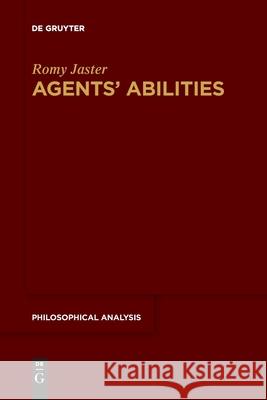 Agents' Abilities Romy Jaster 9783110777505 de Gruyter