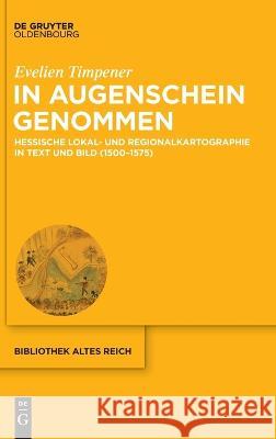 In Augenschein genommen Timpener, Evelien 9783110777550 Walter de Gruyter