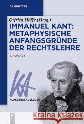 Immanuel Kant: Metaphysische Anfangsgründe der Rechtslehre  9783110781083 De Gruyter