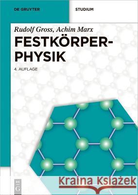 Festkörperphysik Achim Marx, Rudolf Gross 9783110782349