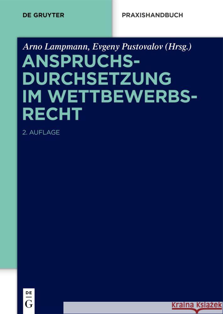 Anspruchsdurchsetzung Im Wettbewerbsrecht Arno Lampmann Evgeny Pustovalov 9783110783322 de Gruyter