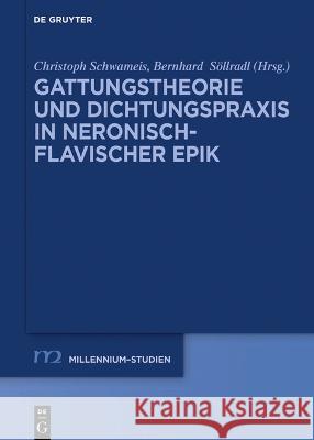 Gattungstheorie und Dichtungspraxis in neronisch-flavischer Epik  9783110783988 De Gruyter