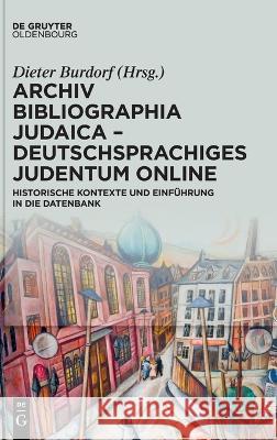 Archiv Bibliographia Judaica - Deutschsprachiges Judentum Online No Contributor 9783110784879 Walter de Gruyter