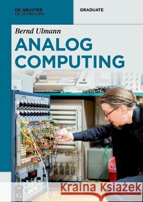 Analog Computing Bernd Ulmann   9783110787610 De Gruyter Oldenbourg