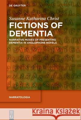 Fictions of Dementia Christ, Susanne Katharina 9783110789751 de Gruyter