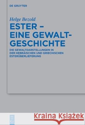 Ester - eine Gewaltgeschichte Bezold, Helge 9783110792232
