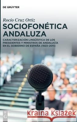 Sociofonética andaluza Cruz Ortiz, Rocío 9783110792669