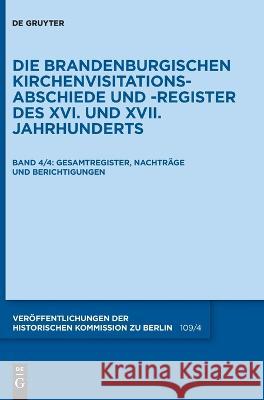 Die Mittelmark / Teil 4: Gesamtregister, Nachträge Und Berichtigungen Schuchard, Christiane 9783110794373 Walter de Gruyter