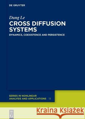 Cross Diffusion Systems Le, Dung 9783110794984