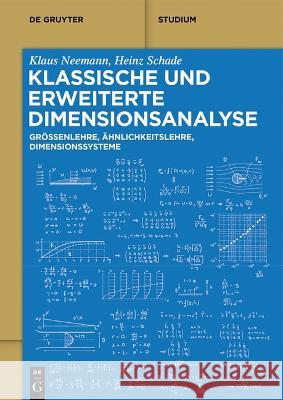 Klassische und erweiterte Dimensionsanalyse Klaus Neemann, Heinz Schade 9783110795684