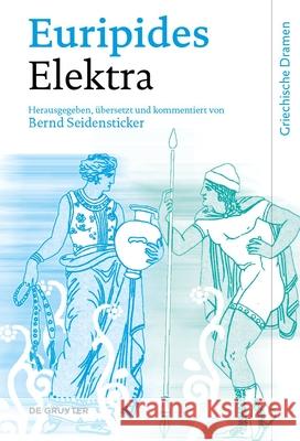 Elektra Euripides                                Bernd Seidensticker 9783110796520 de Gruyter