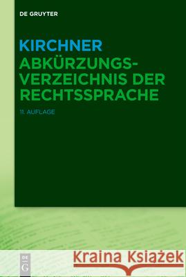Kirchner - Abk?rzungsverzeichnis Der Rechtssprache  9783110796728 de Gruyter