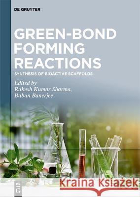 Synthesis of Bioactive Scaffolds Rakesh Kumar Sharma Bubun Banerjee  9783110797077 De Gruyter