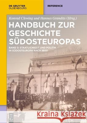 Staatlichkeit Und Politik in Südosteuropa Nach 1800 Clewing, Konrad 9783110799934 Walter de Gruyter