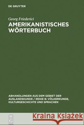 Amerikanistisches Worterbuch Georg Friederici 9783110980202 Walter de Gruyter