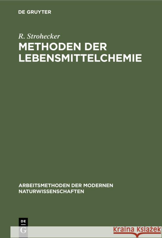 Methoden Der Lebensmittelchemie R Strohecker 9783110980936 De Gruyter