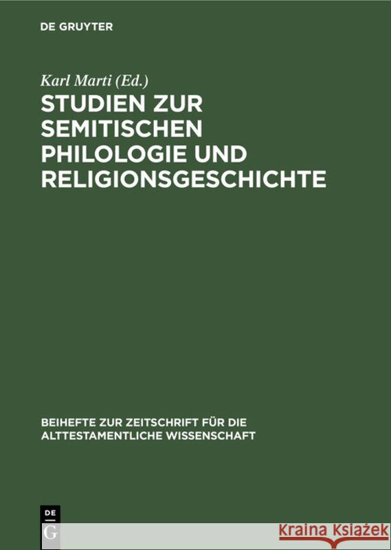 Studien zur semitischen Philologie und Religionsgeschichte Karl Marti 9783110983593 De Gruyter