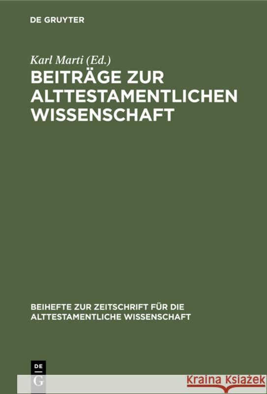 Beiträge zur alttestamentlichen Wissenschaft Karl Marti 9783110983630 De Gruyter