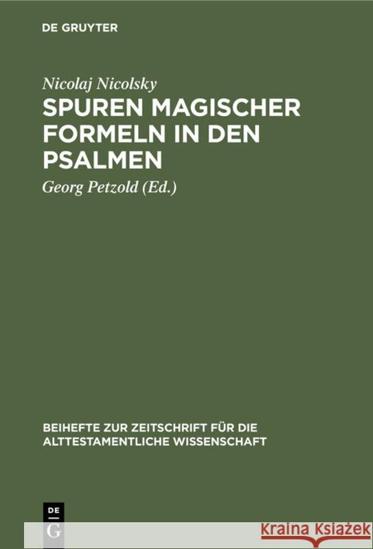 Spuren Magischer Formeln in Den Psalmen Nicolaj Georg Nicolsky Petzold, Georg Petzold 9783110984880 De Gruyter