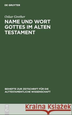 Name Und Wort Gottes Im Alten Testament Oskar Grether 9783110985016 De Gruyter