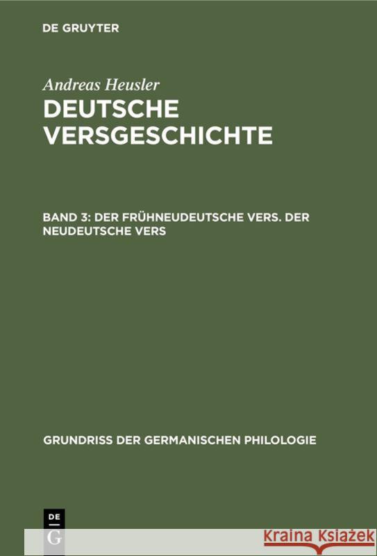 Der Frühneudeutsche Vers. Der Neudeutsche Vers Andreas Heusler 9783110987904 De Gruyter