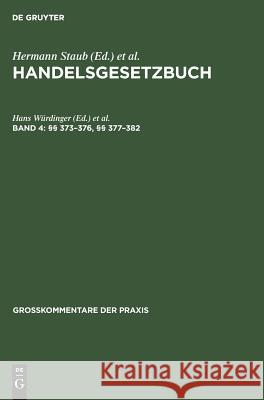 §§ 373-376, §§ 377-382 Hans Würdinger, Volker Röhricht, Dieter Brüggemann 9783110988291 De Gruyter