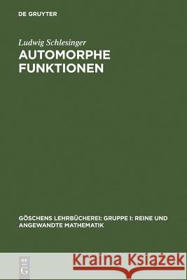 Automorphe Funktionen Ludwig Schlesinger 9783110989175 De Gruyter