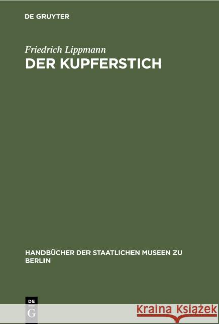 Der Kupferstich Lippmann, Friedrich 9783110989984