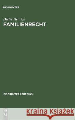 Familienrecht Professor Emeritus Dieter Henrich (University of Munich) 9783110992427 De Gruyter