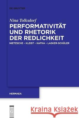 Performativität und Rhetorik der Redlichkeit Tolksdorf, Nina 9783110992588