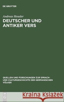 Deutscher und antiker Vers Andreas Heusler 9783110992861 De Gruyter