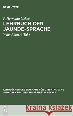 Lehrbuch der Jaunde-Sprache P Hermann Nekes, Willy Planert 9783110993325 De Gruyter