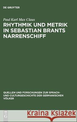 Rhythmik und Metrik in Sebastian Brants Narrenschiff Paul Karl Max Claus 9783110993554