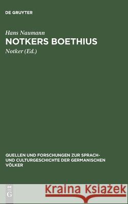 Notkers Boethius Hans Naumann, Notker 9783110993608 De Gruyter