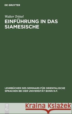 Einführung in Das Siamesische Walter Trittel 9783110993806 Walter de Gruyter